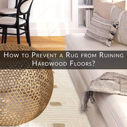 How to prevent a rug from ruining hardwood floors min How-to-prevent-a-rug-from-ruining-hardwood-floors Natural-Area-Rugs