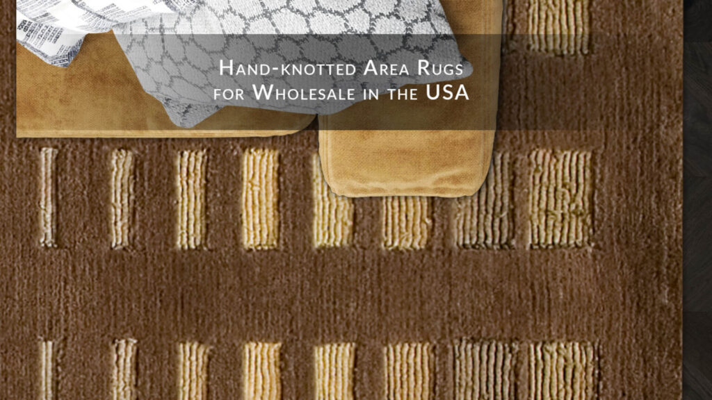 Hand Knotted area rugs for wholesale in the USA