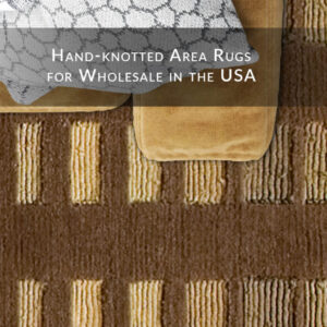Hand Knotted area rugs for wholesale in the USA