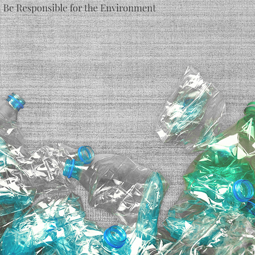 Be responsible for the environment Plastic bottles for recycling