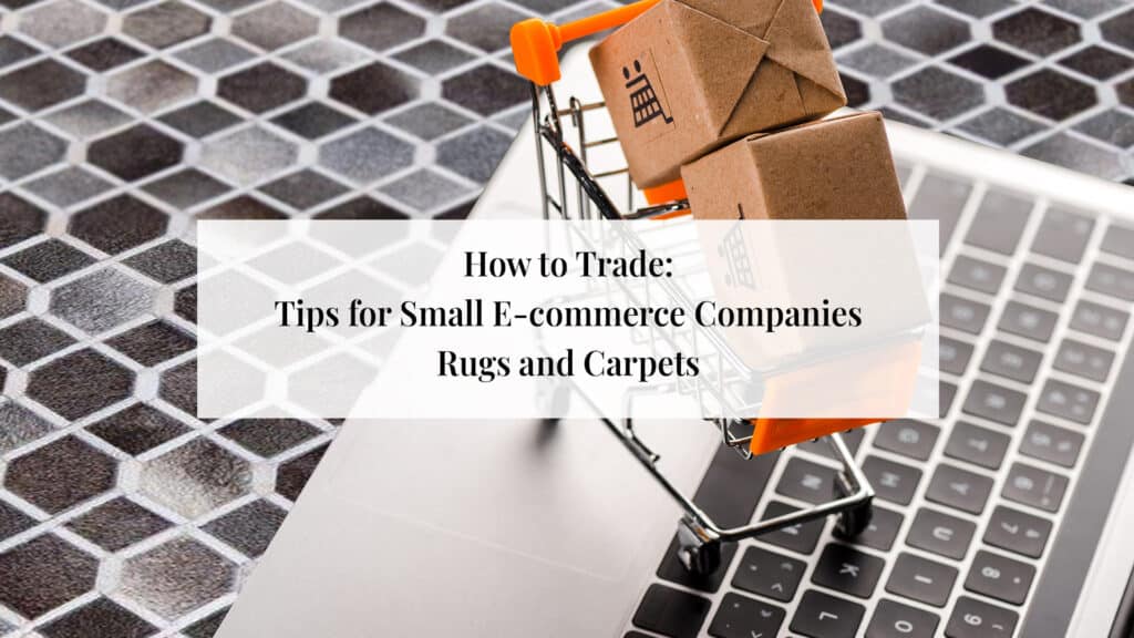 small E-commerce Companies rugs and carpets