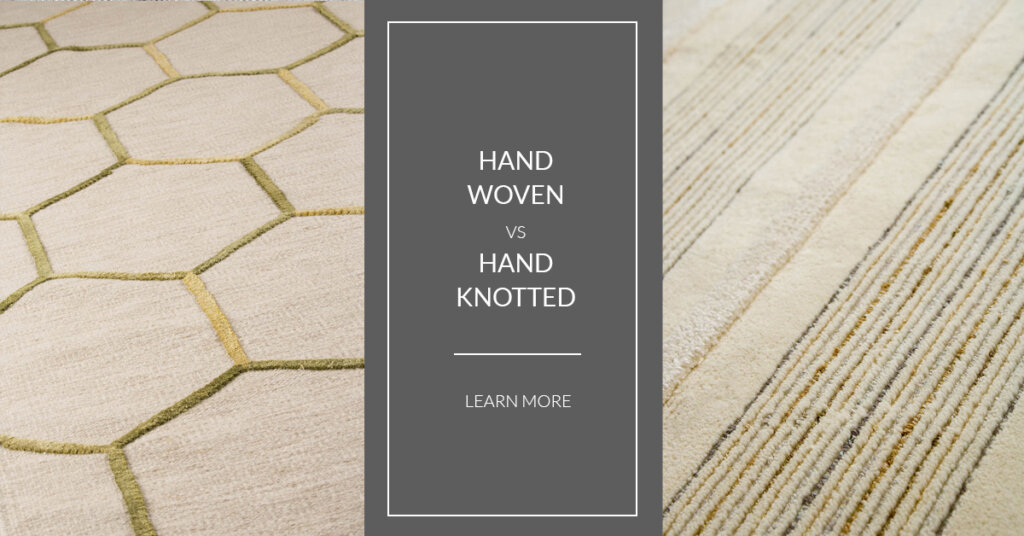hand-woven and hand-knotted rugs