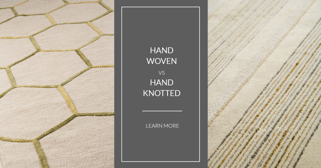 Hand-Knotted vs Hand-Woven Rug: What's the difference?